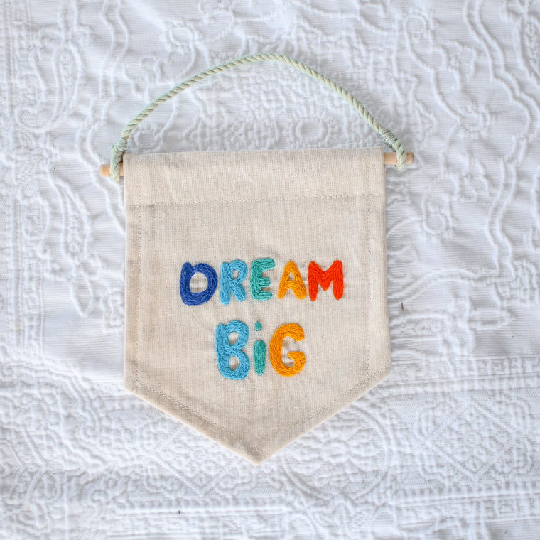 Dream Big Hand Embroidery Banner